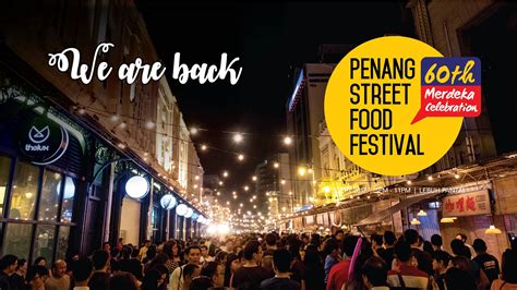 Penang Street Food Festival Th Merdeka Celebration Penang Events