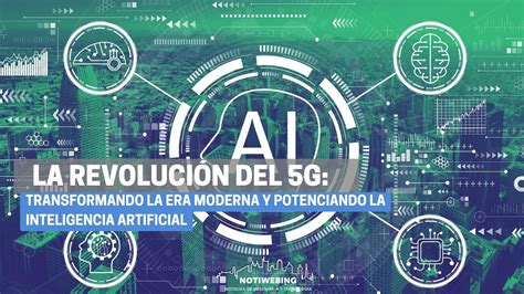 La Revolución del 5G Transformando la Era Moderna y Potenciando la