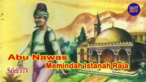 Abu Nawasmemindah Istana Raja Youtube