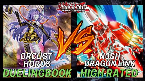 Orcust Horus Vs N3sh Dragon Link High Rated Duelingbook Yu Gi Oh