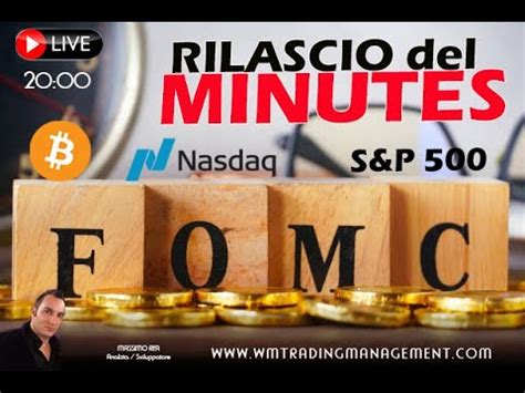 Live Rilascio Del Minutes Fomc Analisi Impatto Sui Mercati