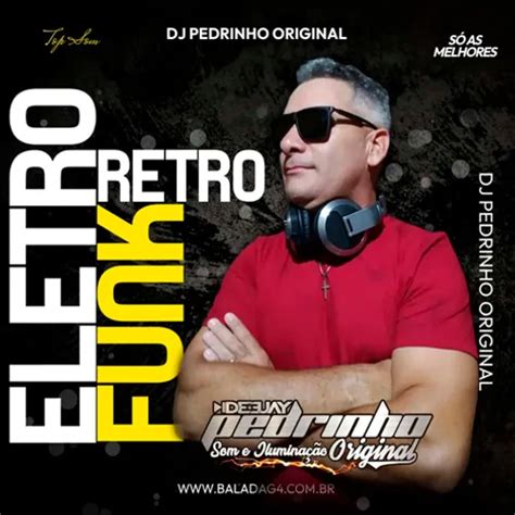 Cd Eletro Funk Retro Dj Pedrinho Original Funk Sua M Sica