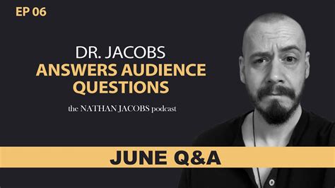 Dr Jacobs Answers Audience Questions June Qanda Episode 6 Youtube