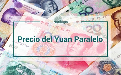 Precio Del Yuan Paralelo En Venezuela Diciembre Notilog A