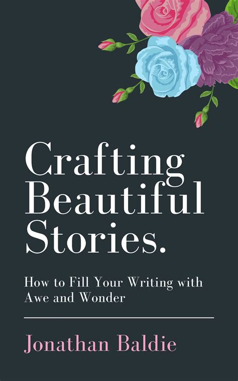 Crafting Beautiful Stories | Jonathan Baldie’s Blog