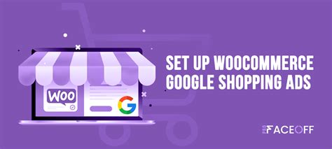 3 Easy Steps To Set Up WooCommerce Google Shopping Ads Pro Faceoff