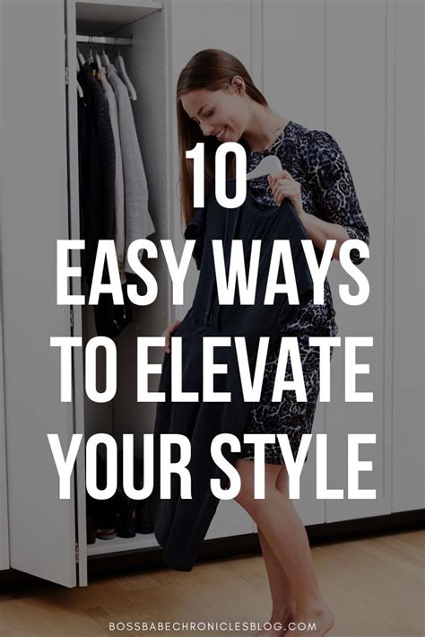 10 Easy Ways To Elevate Your Style Your Style Style Better Style