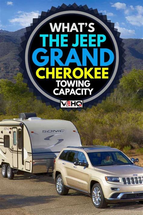 What’s The Jeep Grand Cherokee Towing Capacity?