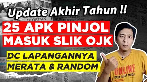 Update Akhir Tahun Daftar 25 Apk Pinjol Masuk SLIK OJK Ada DC