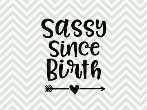 Sassy Since Birth Silhouette Cameo Projects Silhouette Design Silhouette Png Silhouette