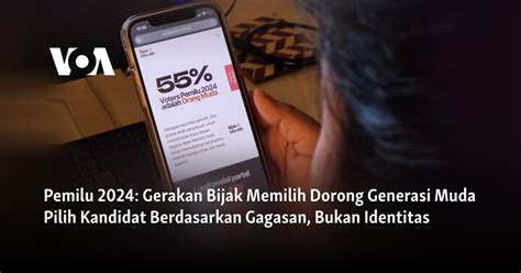 Pemilu 2024 Gerakan Bijak Memilih Dorong Generasi Muda Pilih Kandidat