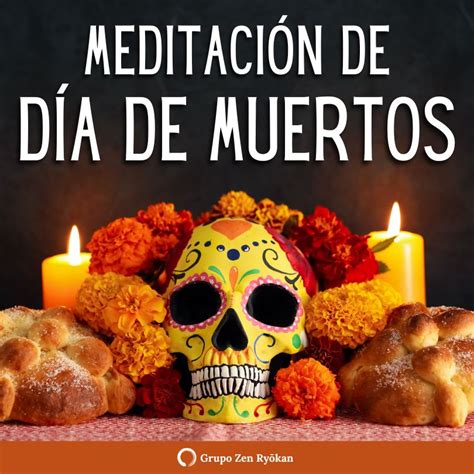 Meditaci N De D A De Muertos Ver Chocobuda Budismo Soto Zen