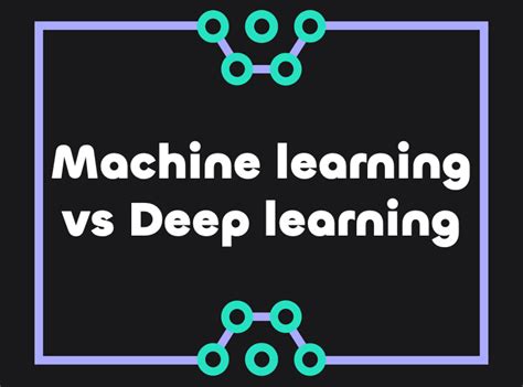 Machine Learning Vs Deep Learning Quali Sono Le Differenze