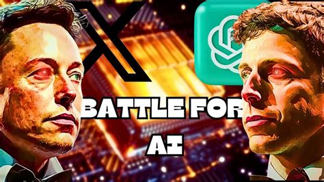 Elon Musk S Xai Vs Openai Battle For Superiority Youtube