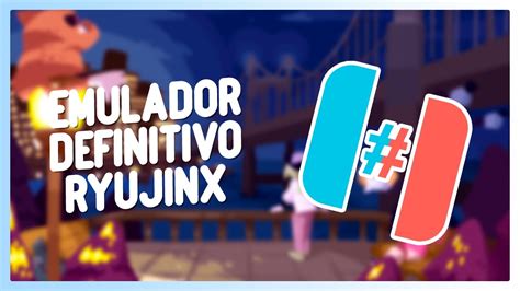 Como Instalar Y Configurar 🍕 Ryujinx 2024 👑 Youtube