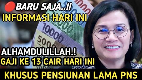 INFORMASI SIANG INI KHUSUS PENSIUNAN LAMA PNS TGL 05 JUNI 2023 GAJI KE