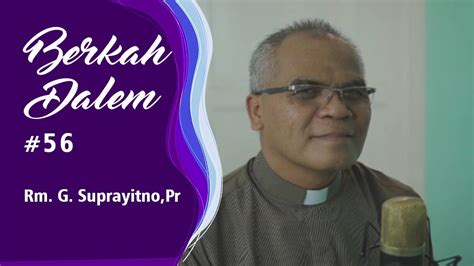 Berkah Dalem Eps 56 Rm Gregorius Suprayitno Pr Romo Paroki St