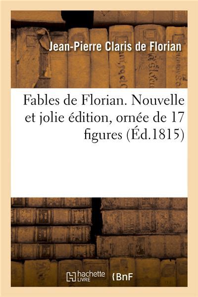 Fables de Florian Nouvelle et jolie édition ornée de 17 figures