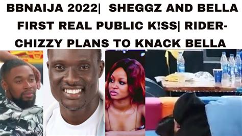 BBNAIJA 2022 BELLA AND SHEGGZ FIRST REAL PUBLIC K SS BBNAIJA LEVEL