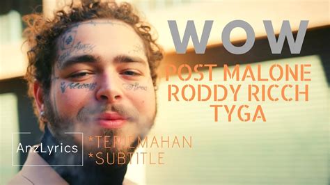 Wow Lyrics Lirik Post Malone Ft Roddy Ricch Tyga Terjemahan