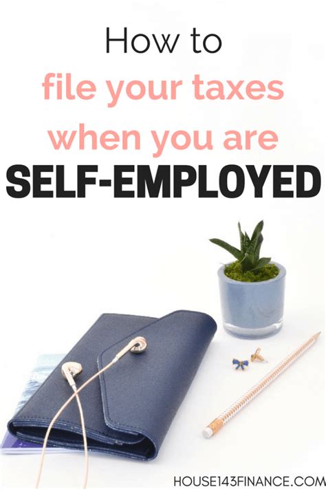 How To File Your Taxes When You Are Self Employed Small Business Tax