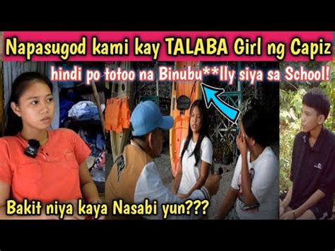 Talaba Girl Ng Capiz Nagkaproblema Kami Dahil Sa Maling Kwento Ang