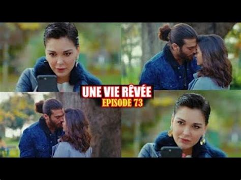 UNE VIE RÊVÉE ÉPISODE 73 AYLIN RÉVÈLE LA RELATION ENTRE CAN ET SANEM