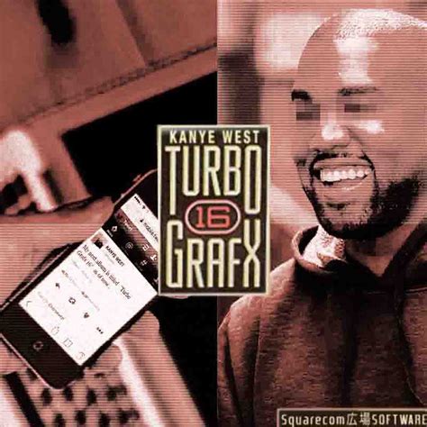 Kanye West Turbo Grafx 16 | Squarecom広場SOFTWARE | Ailanthus Recordings