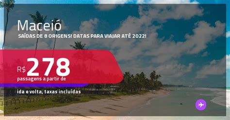 Passagens para MACEIÓ datas para viajar até 2022 A partir de R