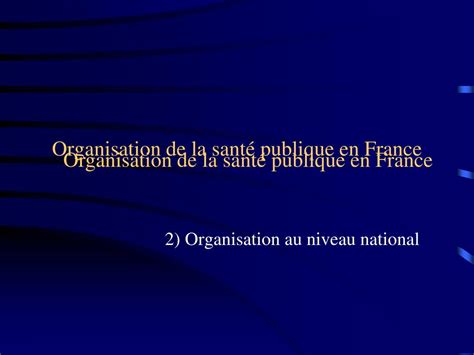 PPT L organisation de la Santé Publique en France PowerPoint