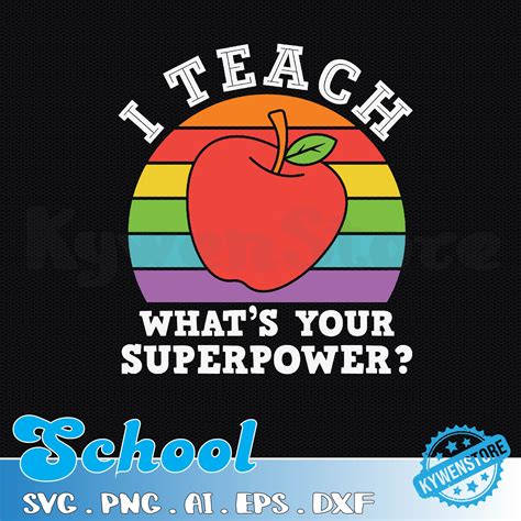 Im A Teacher Whats Your Superpower Svg Teacher Svg Cute S Inspire Uplift