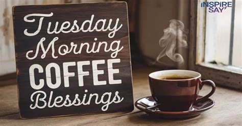 235 Sweet Simple Good Morning Tuesday Blessings Inspire Say