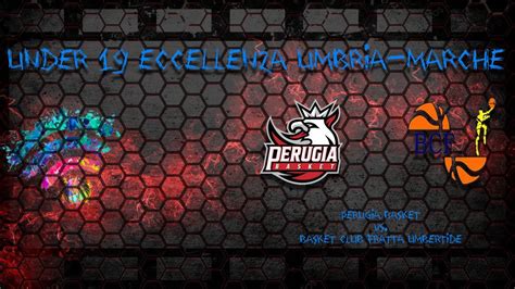 Under 19 Eccellenza Umbria Marche 2021 2022 Perugia Basket Vs Basket