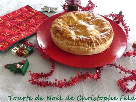 Tourte de Noël d après Christophe Felder Recette par Croquant