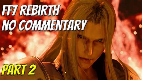 Final Fantasy 7 Rebirth Story Focused Walkthrough No Commentary Part 2