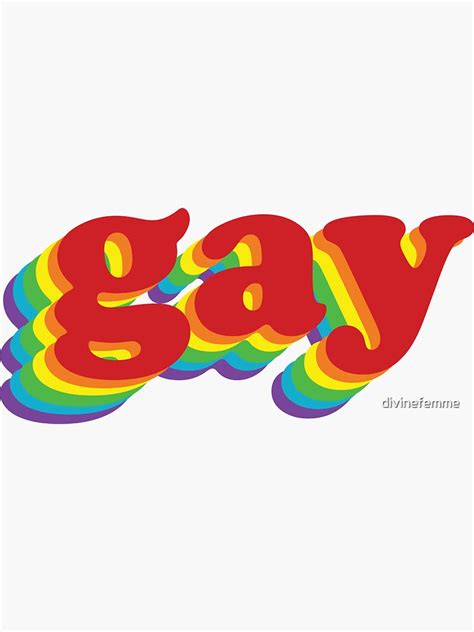 Gay Rainbow Sticker For Sale By Divinefemme Redbubble