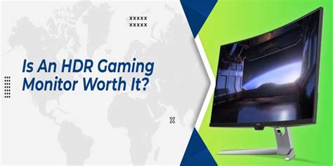 Is An HDR Gaming Monitor Worth It Guide 2022