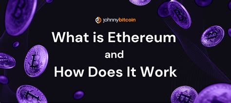 What Is Ethereum And How Does It Work Eth Explained