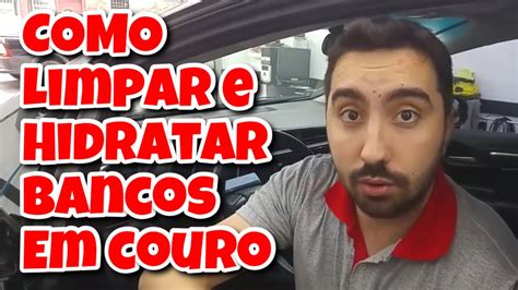 COMO FAZER A LIMPEZA E HIDRATAÇÃO DOS BANCOS EM COURO DO SEU CARRO