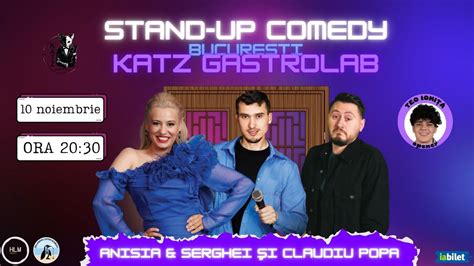 Bilete Katz Stand Up Comedy Cu Anisia Gafton Serghei Claudiu Popa I