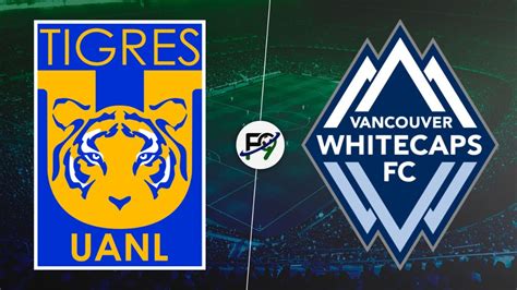 Tigres GoleÓ A Vancouver Whitecaps Por 3 A 0 Y AvanzÓ De Ronda Co Un