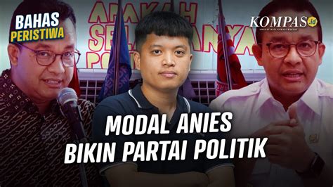 Ironi Anies Baswedan Dirikan Partai Politik Setelah Mengritik YouTube