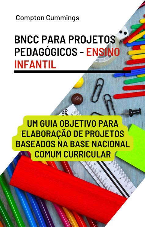 Bncc Para Projetos Pedag Gicos Ensino Infantil Compton Garfield