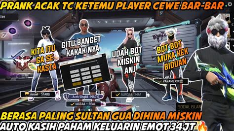 Prank Acak Tc Ketemu Player Bar Bar Berasa Paling Sultan Auto Gua Kasih