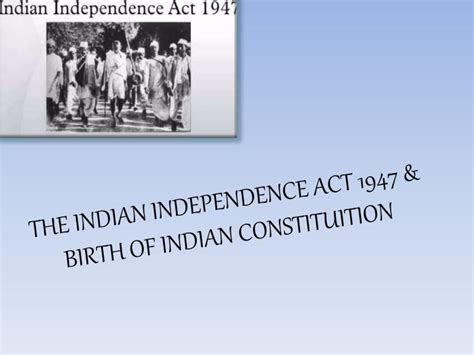 The indian independence act 1947