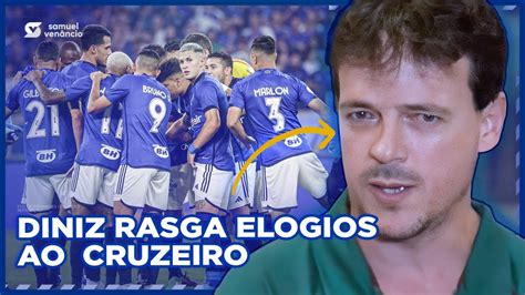 Diniz Rasga Elogios Ao Cruzeiro No Brasileiro Youtube