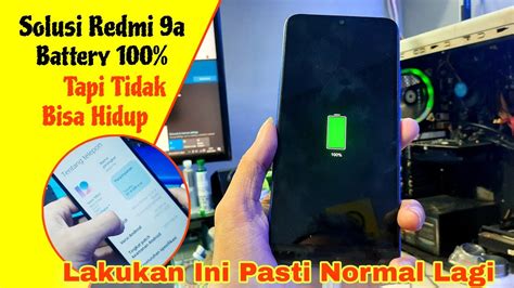 Redmi A Di Cas Battery Tapi Tidak Bisa Nyala Hidup Mati Terus