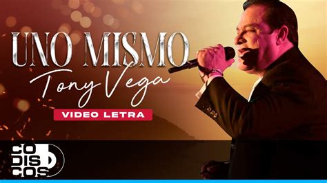 Uno Mismo Tony Vega Video Letra YouTube