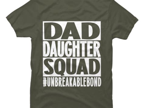 Dad Daughter Squad Unbreakablebond Buy T Shirt Designs