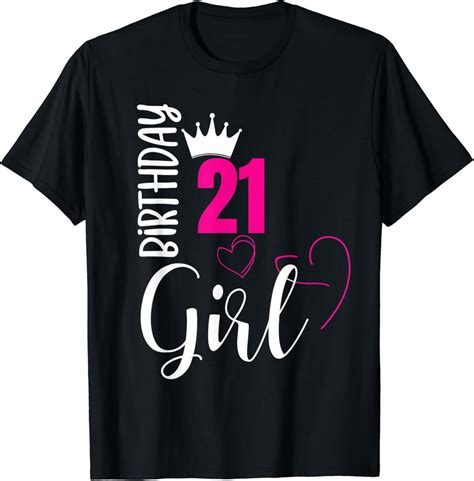 21 Birthday Girl Happy 21st Birthday T Shirt T Shirt Uk Fashion